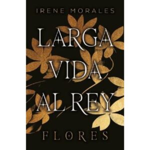 FLORES - LARGA VIDA AL REY 2