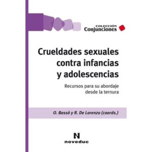 CRUELDADES SEXUALES CONTRA INFANCIAS Y ADOLESCENCIAS