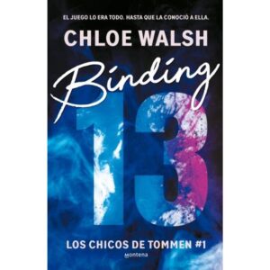 Binding 13 - Los Chicos De Tommen 1 - Chloe Walsh - Montena
