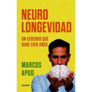 NEUROLONGEVIDAD - UN CEREBRO QUE DURE CIEN AÑOS