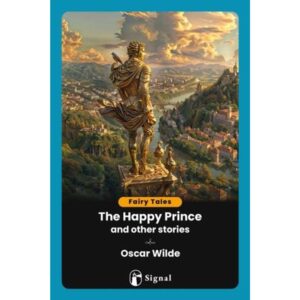 HAPPY PRINCE AND OTHER STORIES, THE