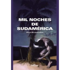MIL NOCHES DE SUDAMERICA