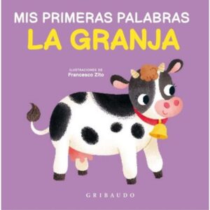 La Granja - Mis Primeras Palabras - Francesco Zito - Gribaudo