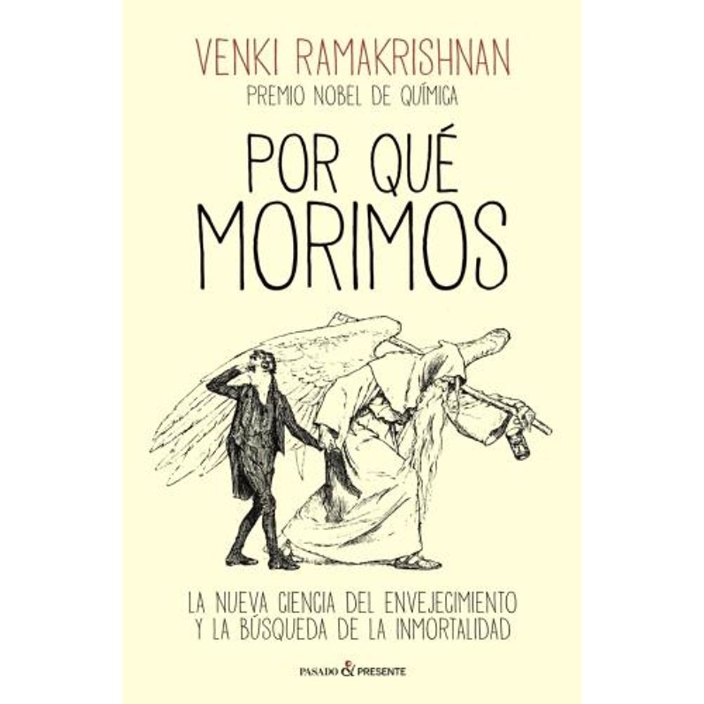POR QUE MORIMOS - LA NUEVA CIENCIA DEL ENVEJECIMIENTO Y LA BUSQUEDA DE LA INMORTALIDAD
