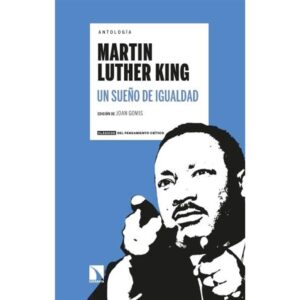 UN SUEÑO DE IGUALDAD - MARTIN LUTHER KING - ANTOLOGIA