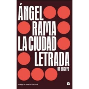 CIUDAD LETRADA, LA - UN ENSAYO