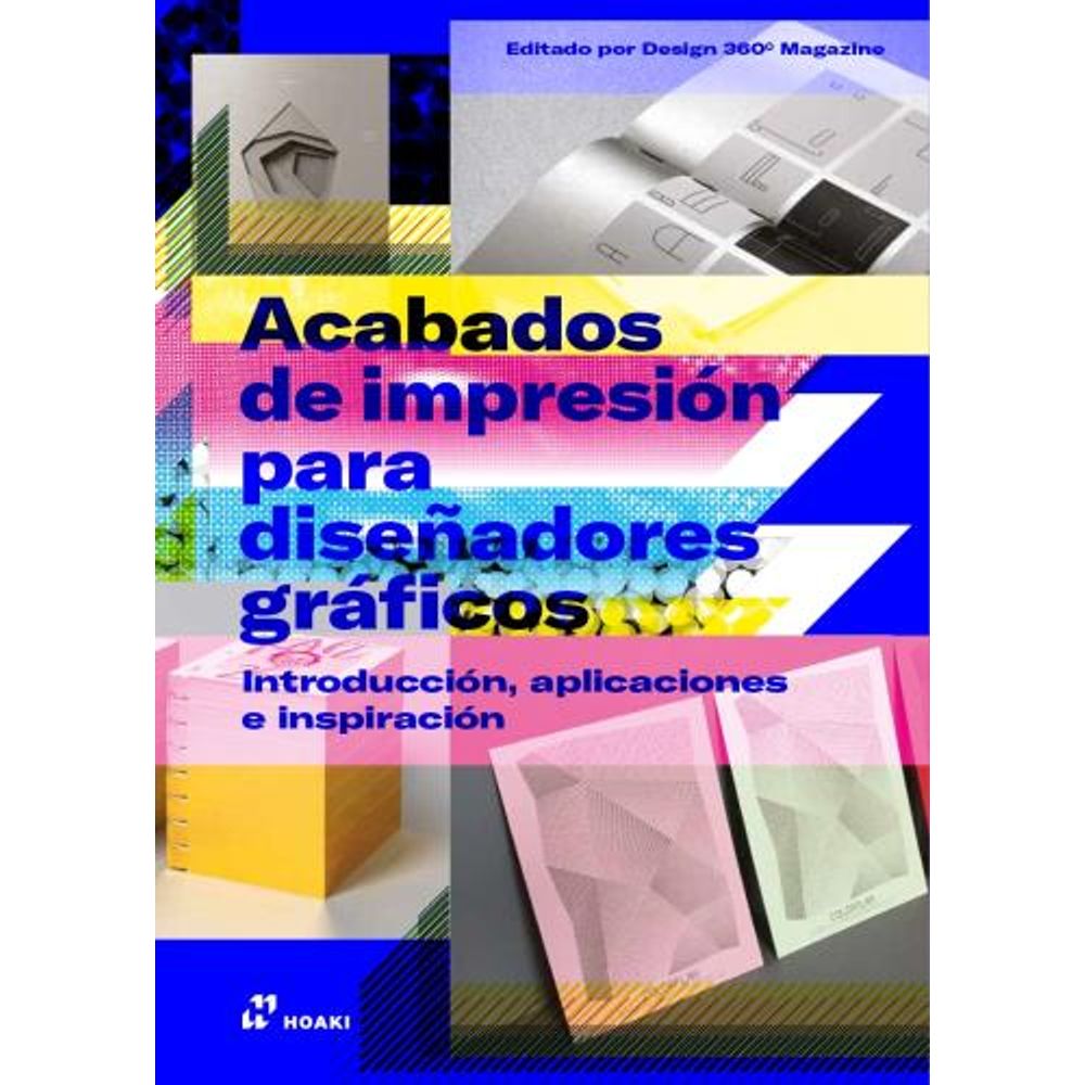 ACABADOS DE IMPRESION PARA DISEÑADORES GRAFICOS - INTRODUCCION, APLICACIONES E INSPIRACION