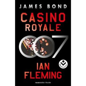 Casino Royale - James Bond, Agente 007 1 - Ian Fleming - Roca Bolsillo
