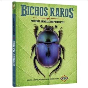 BICHOS RAROS - PEQUEÑOS ANIMALES SORPRENDENTES - TD