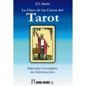 CLAVE DE LAS CARTAS DEL TAROT, LA - METODO COMPLETO DE ADIVINACION