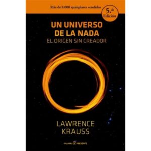 UN UNIVERSO DE LA NADA - EL ORIGEN SIN CREADOR