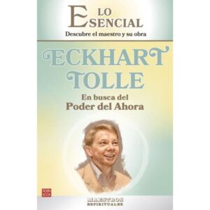 ECKHART TOLLE - EN BUSCA DEL PODER DEL AHORA