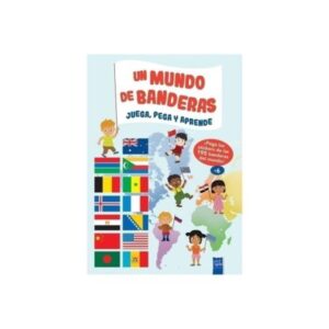 UN MUNDO DE BANDERAS - JUEGA, PEGA Y APRENDE