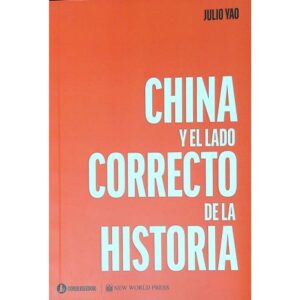 CHINA Y EL LADO CORRECTO DE LA HISTORIA