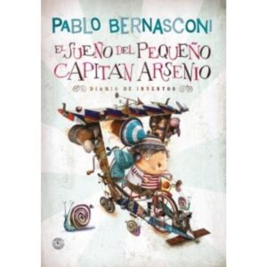 SUEÑO DEL PEQUEÑO CAPITAN ARSENIO, EL - DIARIO DE INVENTOS - TD