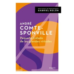 PEQUEÑO TRATADO DE LAS GRANDES VIRTUDES