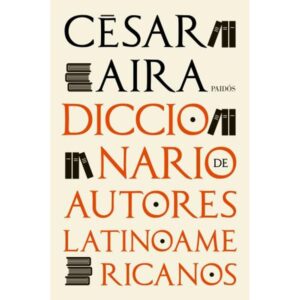 DICCIONARIO DE AUTORES LATINOAMERICANOS