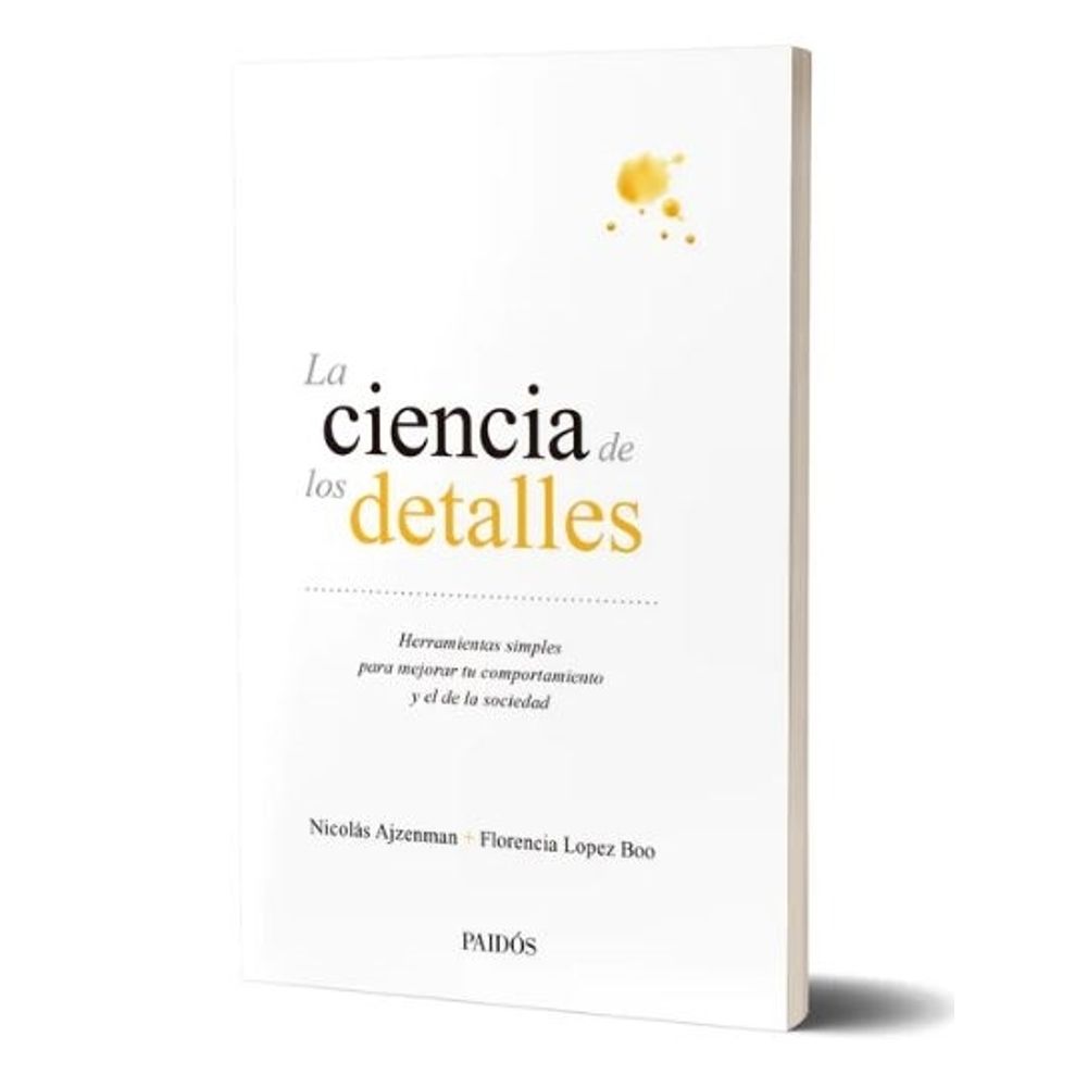La Ciencia De Los Detalles - Florencia Lopez Boo - Paidos