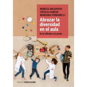 Abrazar La Diversidad En El Aula - Anijovich / Cancio - Paidos