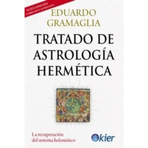 Tratado De Astrologia Hermetica - Eduardo Gramaglia - Kier Editorial