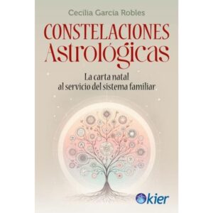 Constelaciones Astrologicas - Cecilia Garcia Robles - Kier Editorial