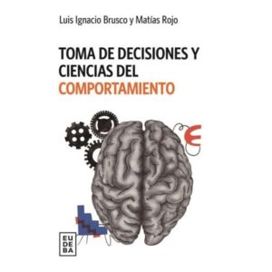 TOMA DE DECISIONES Y CIENCIAS DEL COMPORTAMIENTO