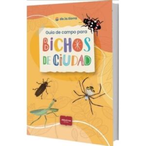 GUIA DE CAMPO PARA IDENTIFICAR BICHOS DE CIUDAD