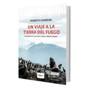 UN VIAJE A LA TIERRA DEL FUEGO