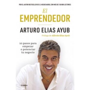 EMPRENDEDOR, EL - 10 PASOS PARA EMPEZAR O POTENCIAR TU NEGOCIO