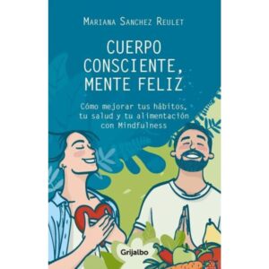 CUERPO CONSCIENTE, MENTE FELIZ