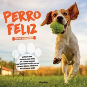 PERRO FELIZ - ED. ACTUALIZADA