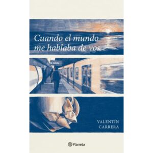 CUANDO EL MUNDO ME HABLABA DE VOS