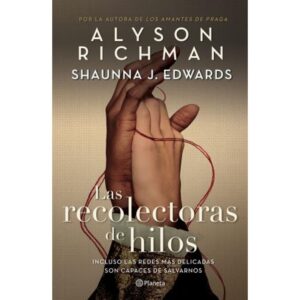 RECOLECTORAS DE HILOS, LAS