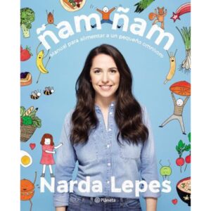 ÑAM ÑAM - MANUAL PARA ALIMENTAR A UN PEQUEÑO OMNIVORO