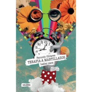 TERAPIA A MARTILLAZOS - HABLAR SANA
