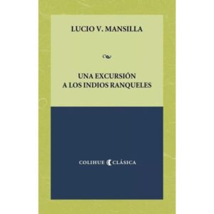 UNA EXCURSION A LOS INDIOS RANQUELES