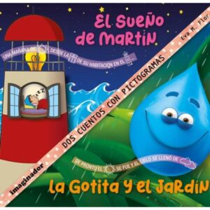 SUEÑO DE MARTIN, EL - LA GOTITA EN EL JARDIN - DOS CUENTOS CON PICTOGRAMAS - MAYUSCULA