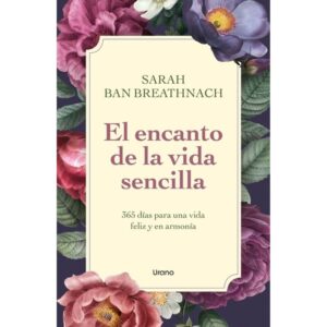 ENCANTO DE LA VIDA SENCILLA, EL