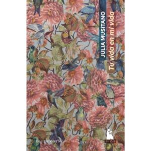 TU VIDA EN MI VIDA - EL AMOR EN LA ESCRITURA BIOGRAFICA