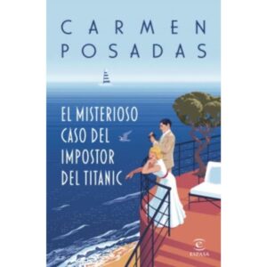 MISTERIOSO CASO DEL IMPOSTOR DEL TITANIC, EL