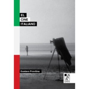 El Cine Italiano - El Matiz De La Mirada - Gustavo Provitina - La Marca