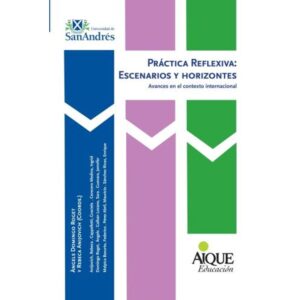 PRACTICA REFLEXIVA - ESCENARIOS Y HORIZONTES 2/ED.