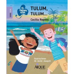 TULUM, TULUM... - EL TREBOL AZUL - SERIE LILA