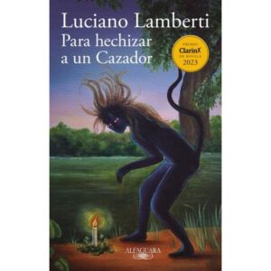 PARA HECHIZAR A UN CAZADOR