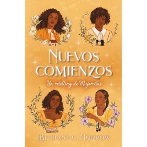 NUEVOS COMIENZOS - UN RETELLING DE MUJERCITAS