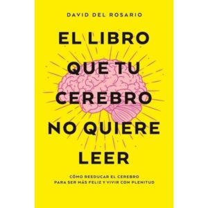 LIBRO QUE TU CEREBRO NO QUIERE LEER, EL