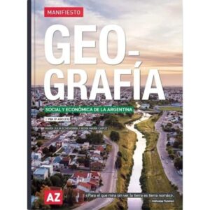 GEOGRAFIA 5 ES - MANIFIESTO - SOCIAL Y ECONOMICA DE LA ARGENTINA