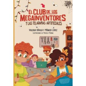 CLUB DE LOS MEGAINVENTORES Y LAS TELARAÑAS ARTIFICIALES, EL