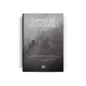 DAMAS DE LO EXTRAÑO - SIETE ESCRITORAS DE GOTICO Y TERROR