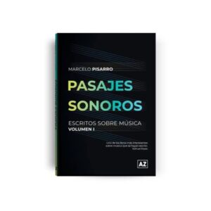 PASAJES SONOROS - ESCRITOS SOBRE MUSICA - VOL. 1